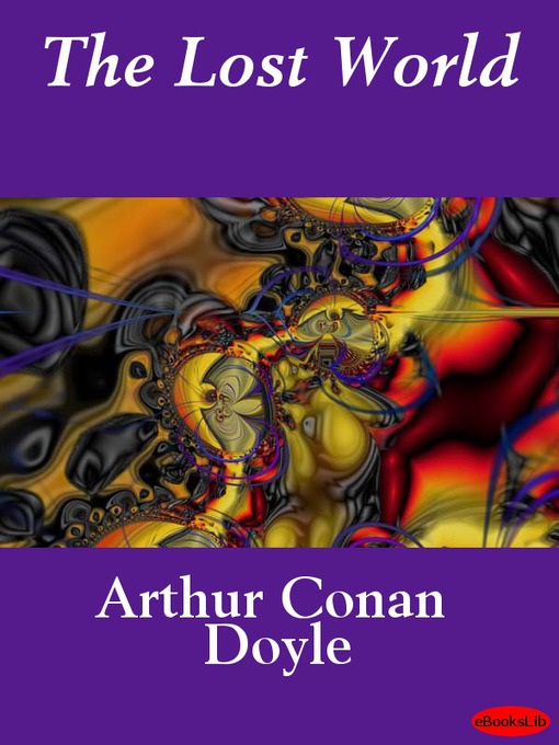 Title details for The Lost World by Sir Arthur Conan Doyle - Available